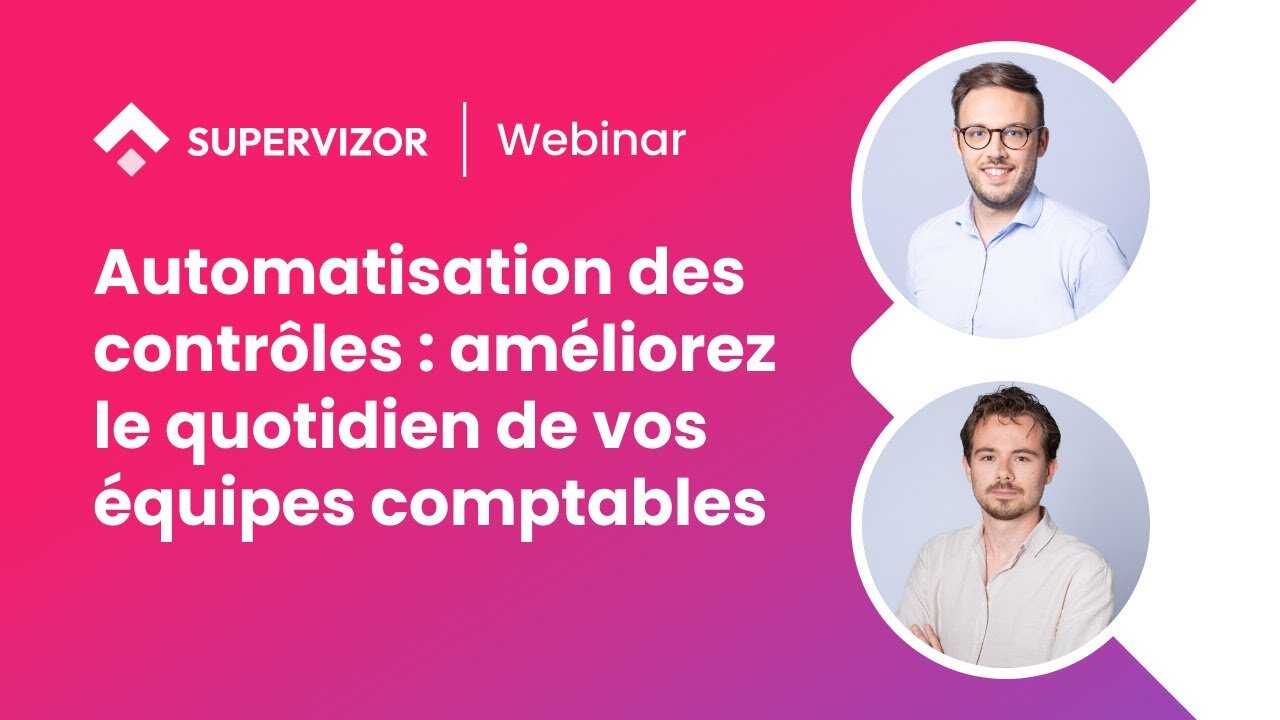 Automatisation des contrôles : améliorez le quotidien de vos équipes comptables​
