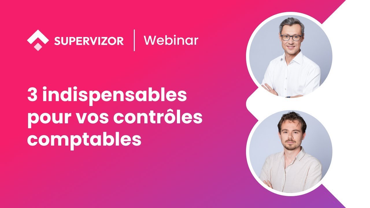3 indispensables pour vos contrôles comptables​